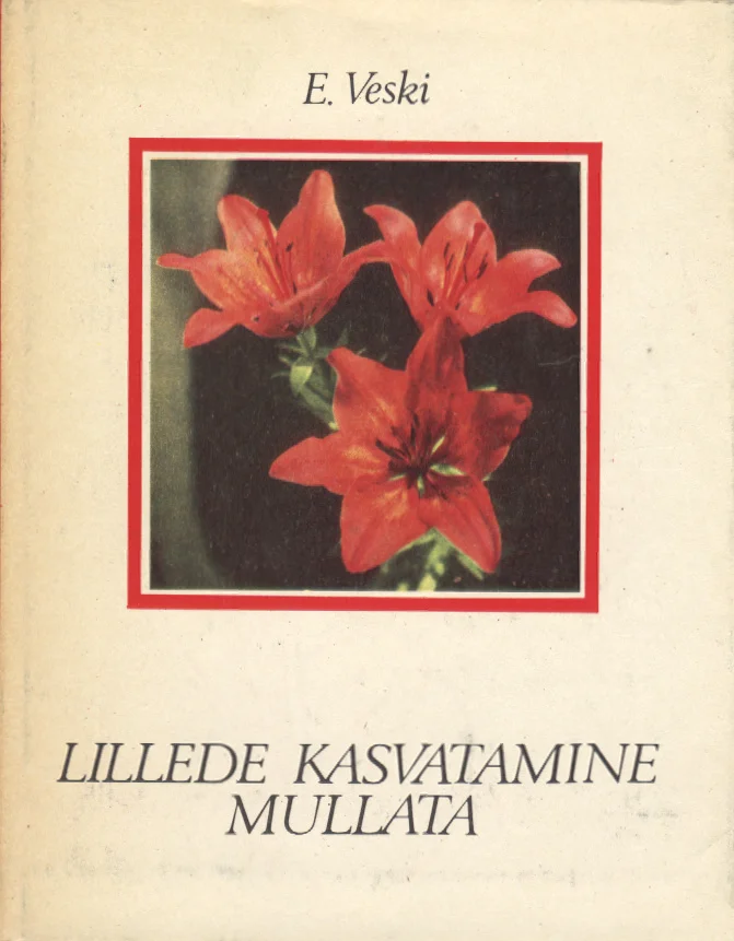 Lillede kasvatamine mullata - Esta Veski (Valgus, 1975). Kaanel on fotorealistlik pilt erkpunastest liiliaõitest roheliste lehtedega, mis paistavad selgelt esile heledabeežil taustal. Õied on lähivõttes, rõhutades nende lopsakaid kroonlehti ja detailset tekstuuri.