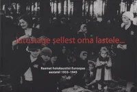 Jutustage sellest oma lastele...