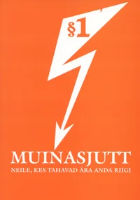 Muinasjutt neile, kes tahavad ära anda riigi