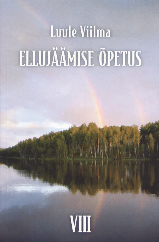 Ellujäämise õpetus - Luule Viilma (8. osa, 2003). Rahulik järvemaastik rohelise metsaribaga horisondi taustal, mille kohal kaarub kahekordne vikerkaar pilvises taevas. Vaikne veepind peegeldab metsa ja taevast soojades looduslikes toonides.