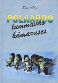 Polaaröö lummavas hämaruses