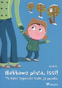 Hakkame pihta, issi!