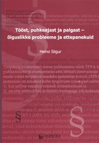 Tööst, puhkeajast ja palgast – õiguslikke probleeme ja ettepanekuid
