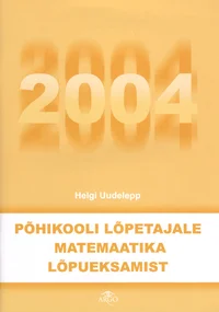 Põhikooli lõpetajale matemaatika lõpueksamist 2004