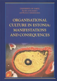 Organisational Culture in Estonia: Manifestations and Consequences