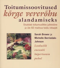 Toitumissoovitused kõrge vererõhu alandamiseks
