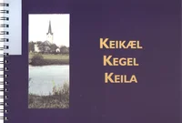 Keikæl. Kegel. Keila