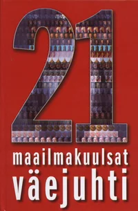 21 maailmakuulsat väejuhti