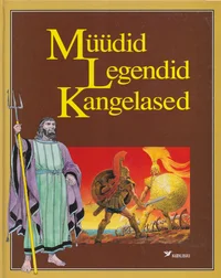 Müüdid. Legendid. Kangelased