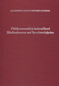 Piiblikonverentsid ja keelevaidlused. Bibelkonferenzen und Sprachstreitigkeiten