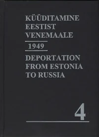 Küüditamine Eestist Venemaale. Deportation from Estonia to Russia