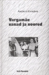 Vargamäe vanad ja noored