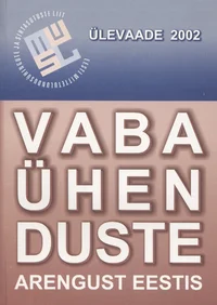 Vabaühenduste arengust Eestis 2002: Eesti ühenduste ja mittetulundussektori jätkusuutlikkuse võrdlev hindamine ja vajaduste analüüs