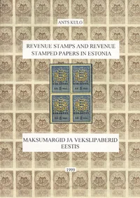 Revenue Stamps and Revenue Stamped Papers in Estonia. Maksumärgid ja vekslipaberid Eestis
