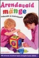 Arendavaid mänge imikutele ja maimikutele