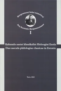 Kakssada aastat klassikalist filoloogiat Eestis