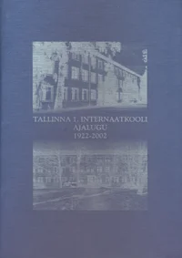 Tallinna 1. Internaatkooli ajalugu 1922-2002