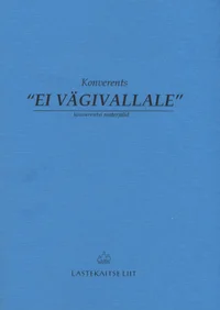 Eesti Lastekaitse Liidu konverents «Ei vägivallale»