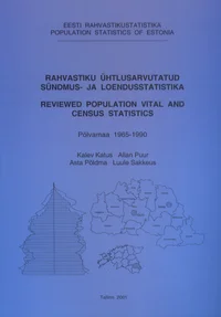 Rahvastiku ühtlusarvutatud sündmus- ja loendusstatistika. Reviewed population vital and census statistics