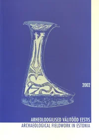Arheoloogilised välitööd Eestis 2002. Archaeological field works in Estonia 2002
