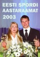 Eesti spordi aastaraamat 2003