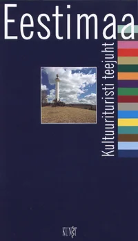 Eestimaa. Kultuurituristi teejuht