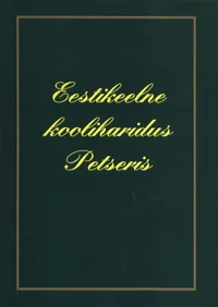 Eestikeelne kooliharidus Petseris