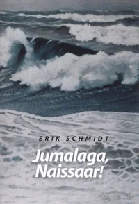 Jumalaga, Naissaar!