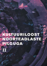 Kultuuriloost noorteadlaste pilguga