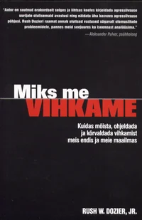 Miks me vihkame