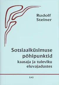 Sotsiaalküsimuse põhipunktid kaasaja ja tuleviku eluvajadustes