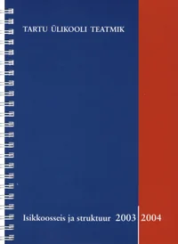 Tartu Ülikooli teatmik. Isikkoosseis ja struktuur 2003/2004