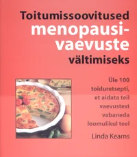 Toitumissoovitused menopausivaevuste vältimiseks