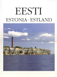 Eesti. Estonia. Estland. Minevik ja tänapäev. Past and Present. Vergangenheit und Gegenwart