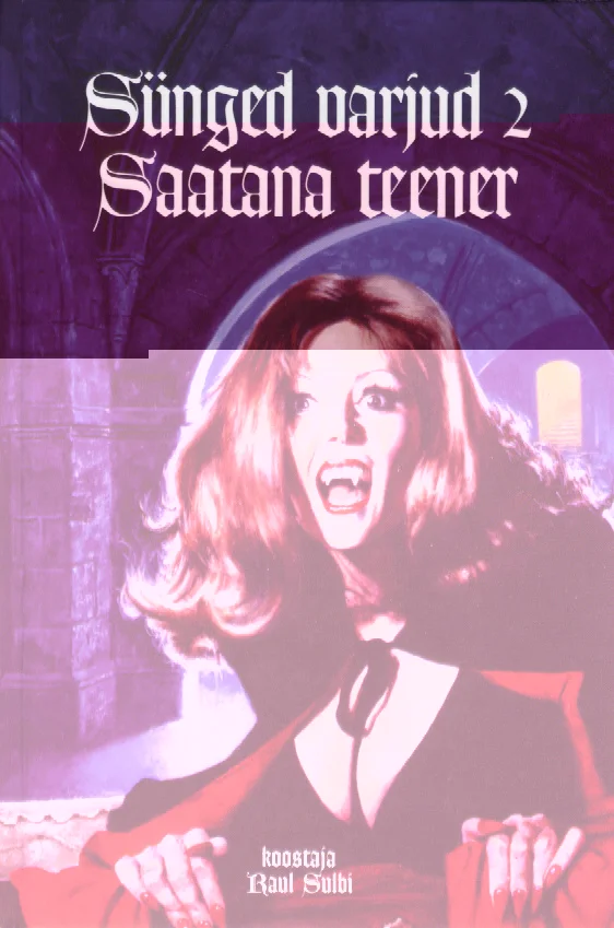 Sünged varjud 2: Saatana teener - Basil Copper, J. Sheridan le Fanu, M. R. James, Terry Lamsley, Alfred Noyes, Darrell Schweitzer, David Sutton