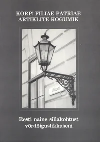 Eesti naise seisund sillakohtust võrdõiguslikkuse seaduseni