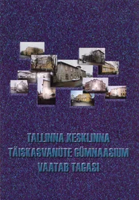 Tallinna Kesklinna Täiskasvanute Gümnaasium vaatab tagasi