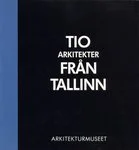 Tio arkitekter från Tallinn