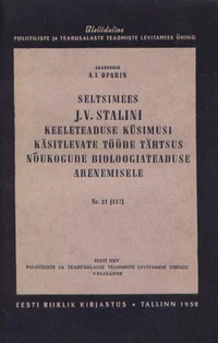 Seltsimees J. V. Stalini keeleteaduse küsimusi käsitlevate tööde tähtsus nõukogude bioloogiateaduse arenemisele