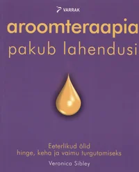 Aroomteraapia pakub lahendusi