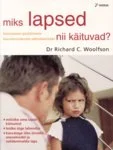 Miks lapsed nii käituvad?
