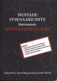 Mustade stsenaariumite käsiraamat: Kohtamine ja seks