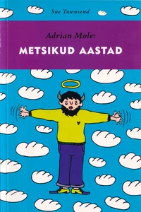 Adrian Mole: Metsikud aastad