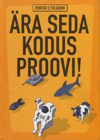 Ära seda kodus proovi!