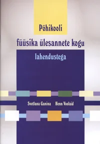 Põhikooli füüsika ülesannete kogu lahendustega
