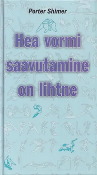 Hea vormi saavutamine on lihtne