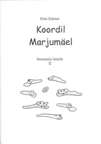 Koordil Marjumäel. Lausumisi lastele II