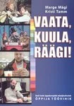 Vaata, kuula, räägi!