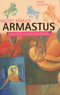 Millest kõneleb armastus