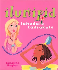 Ilunipid lahedale tüdrukule